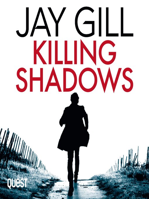 Title details for Killing Shadows by Jay Gill - Available